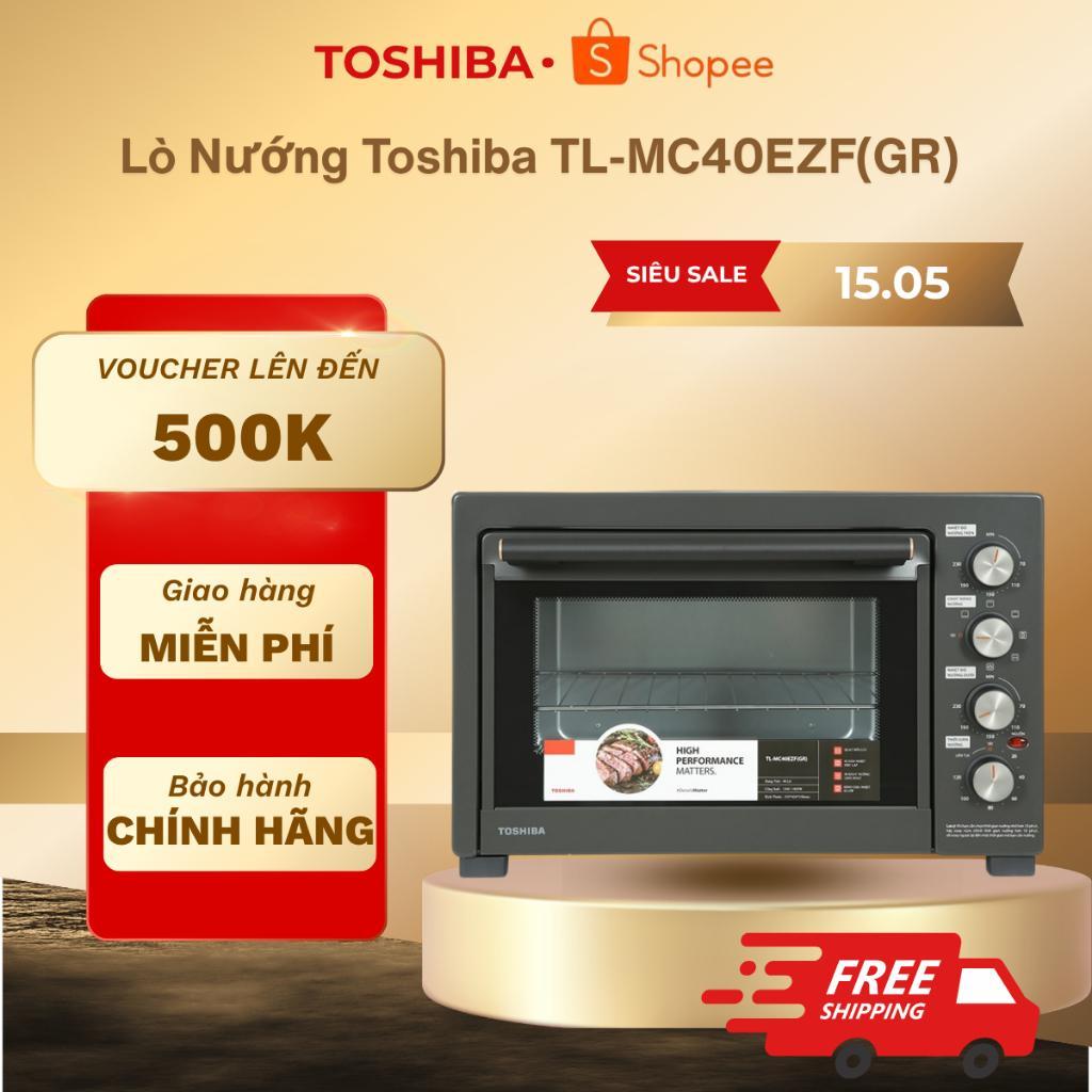 Lò nướng Toshiba TL-MC40EZF(GR) 40 lít - Bảo hành chính hãng 12 tháng