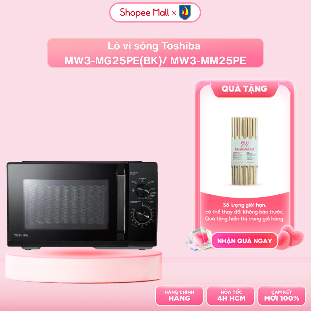 Lò vi sóng Toshiba MW3-MG25PE(BK)/ MW3-MM25PE 25 lít bảo hành 12 tháng toàn quốc