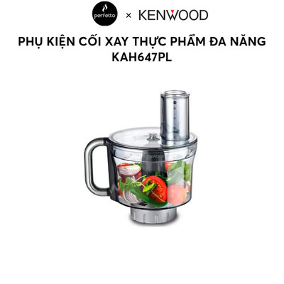 [Phụ kiện] Cối xay thực phẩm đa năng Kenwood KAH647PL