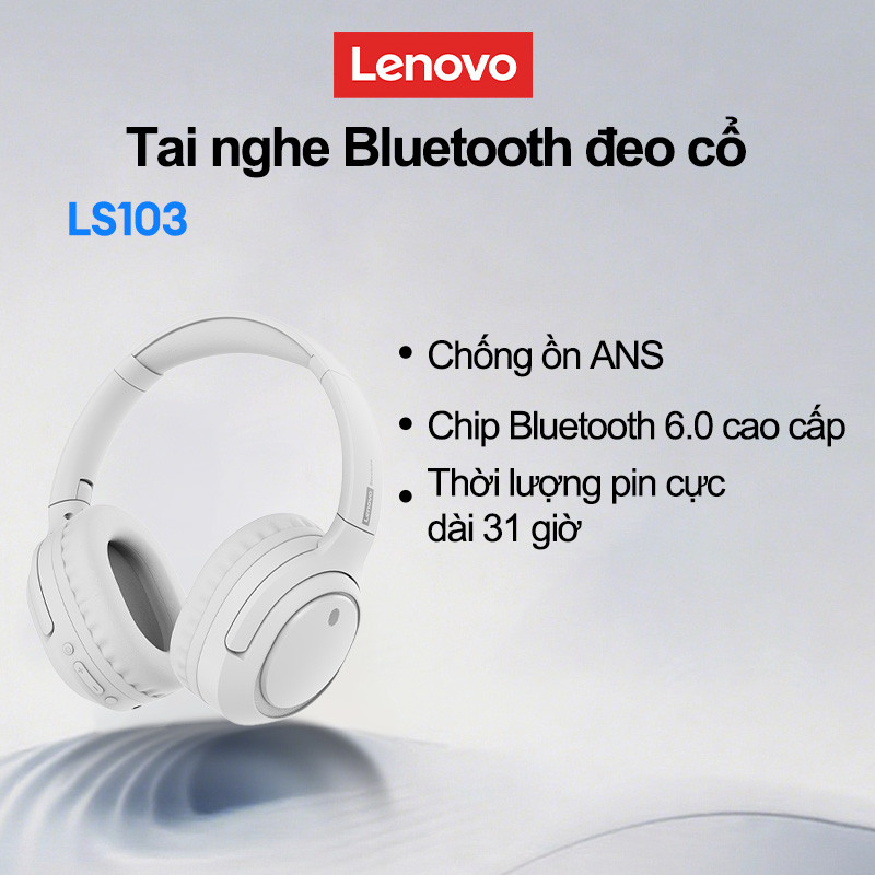 Lenovo LS103 Tai Nghe Bluetooth Không Dây Over-Ear Khử Tiếng Ồn Thông Minh Thể Thao Bluetooth 6.0 Es
