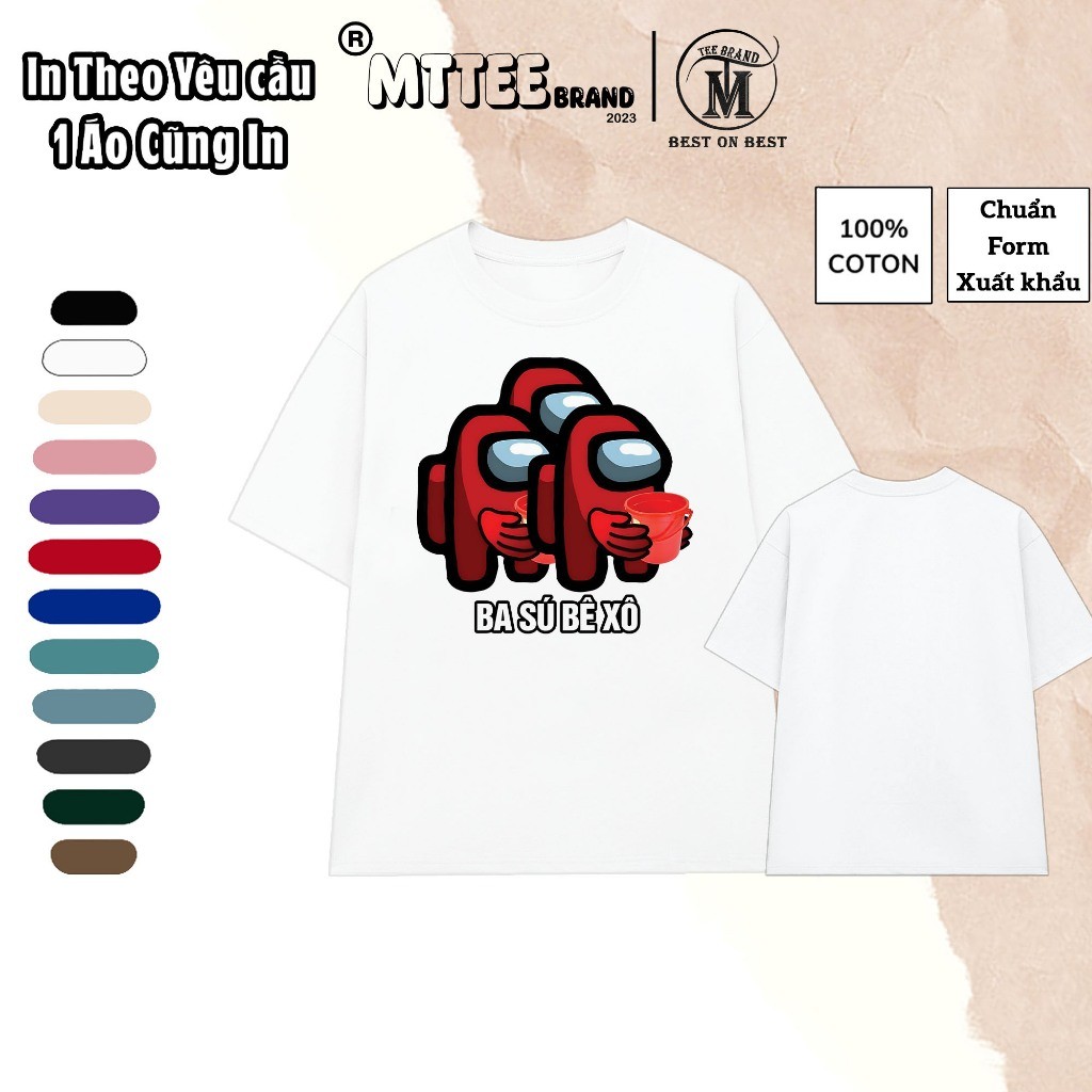 [Cotton 100 - Áo Meme ] In Áo Thun Hài Hước Cho Nhóm Bạn , Chất vải Dày co giản 2 chiều MTTee