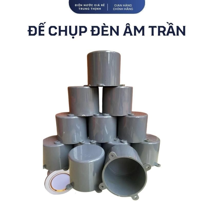 [COMBO 10 Cái] Đế chụp đèn âm trần phi 90 110, bịt chụp đèn âm trần bê tông, bịt ống âm trần, Bịt Đèn downight âm trần
