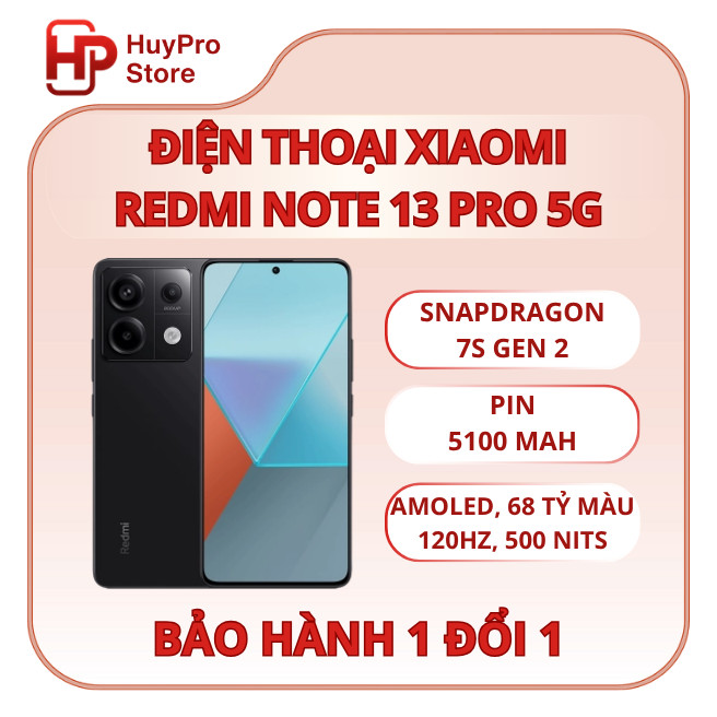 Điện thoại Xiaomi Redmi Note 13 Pro 5G - Snapdragon 7s Gen 2 – BH 1 đổi 1 - HuyPro Store