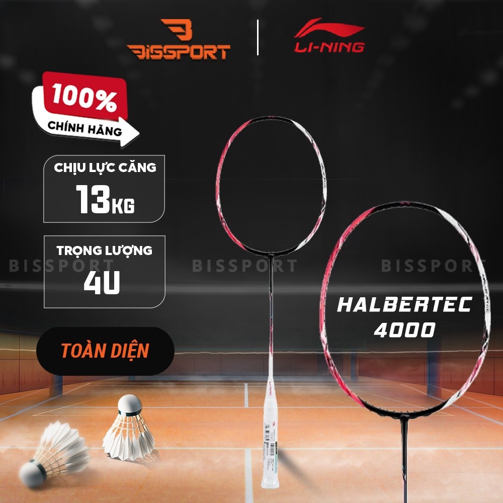 Vợt Cầu Lông Li-Ning Halbertec 4000 Chính Hãng – Cân Bằng Giữa Sức Mạnh Và Kiểm Soát - Toàn Diện - Ổ