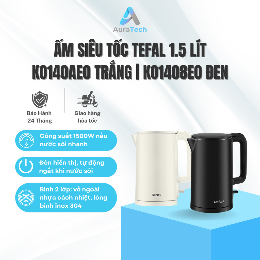 Bình đun siêu tốc Tefal 1.5L KO140AE0 - Trắng | KO1408E0 - Đen - 1500W - Bảo Hành 24 Tháng