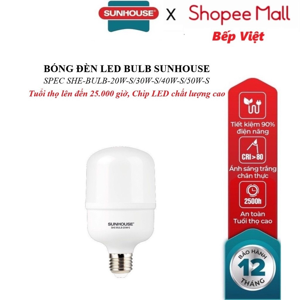 BÓNG ĐÈN LED BULB SUNHOUSE SPEC SHE-BULB-20W-S,SHE-BULB-30W-S,SHE-BULB-40W-S,SHE-BULB-50W-S