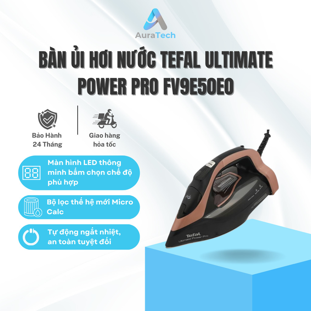 Bàn ủi hơi nước Tefal Ultimate Power Pro FV9E50E0 3200W - Bảo Hành 24 Tháng