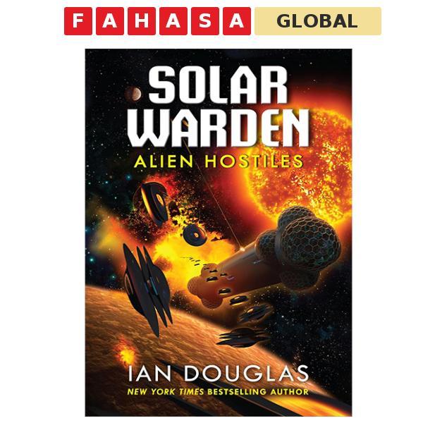 Sách ngoại văn: Alien Hostiles (Solar Warden, Book 2)