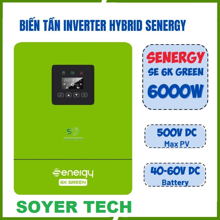 BIẾN TẦN INVERTER HYBRID SENERGY 6000W SE 6K GREEN CHÍNH HÃNG BẢO HÀNH 3 NĂM