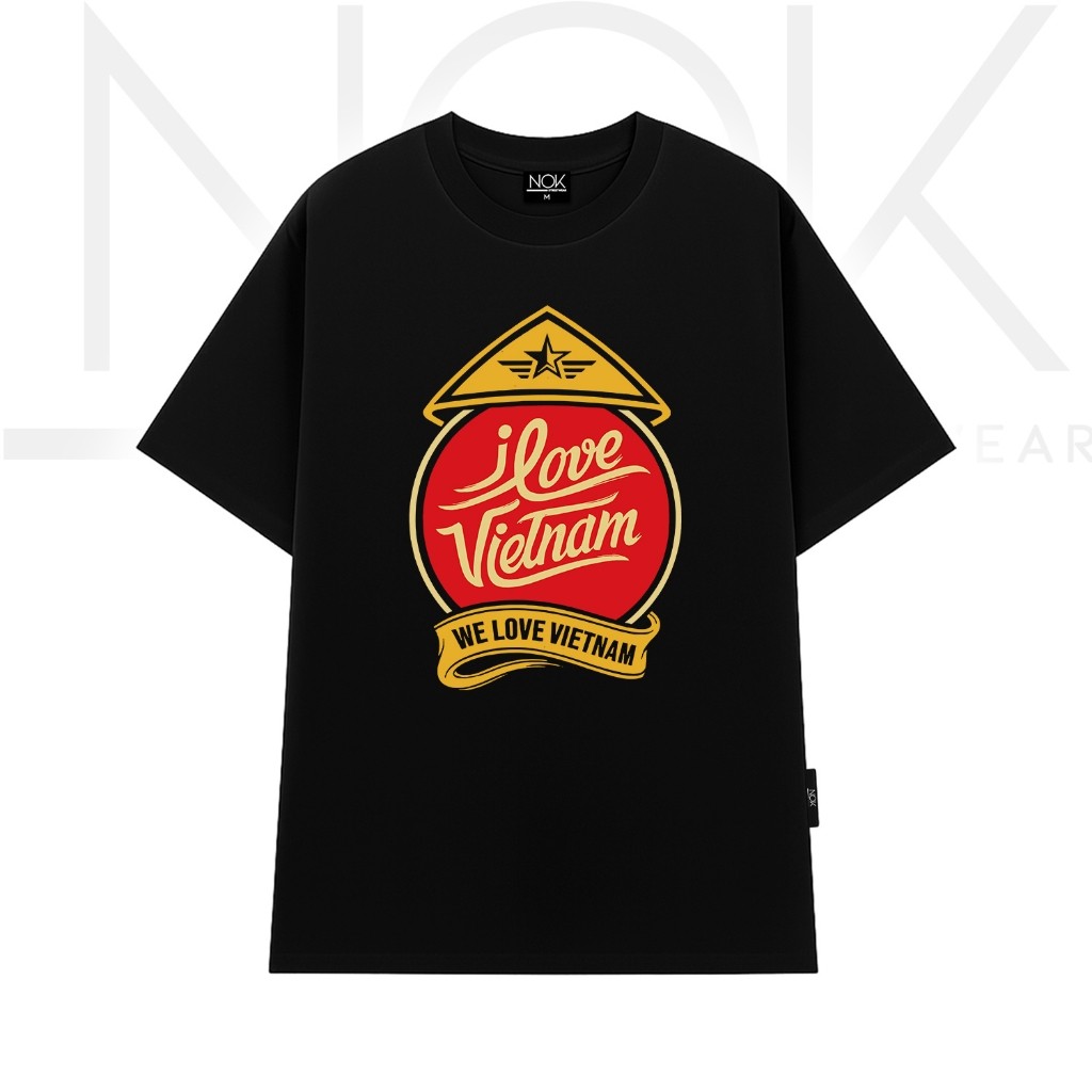 Áo thun I Love Vietnam – We Love Vietnam thiết kế độc đáo chất liệu cotton cao cấp NOK - N068