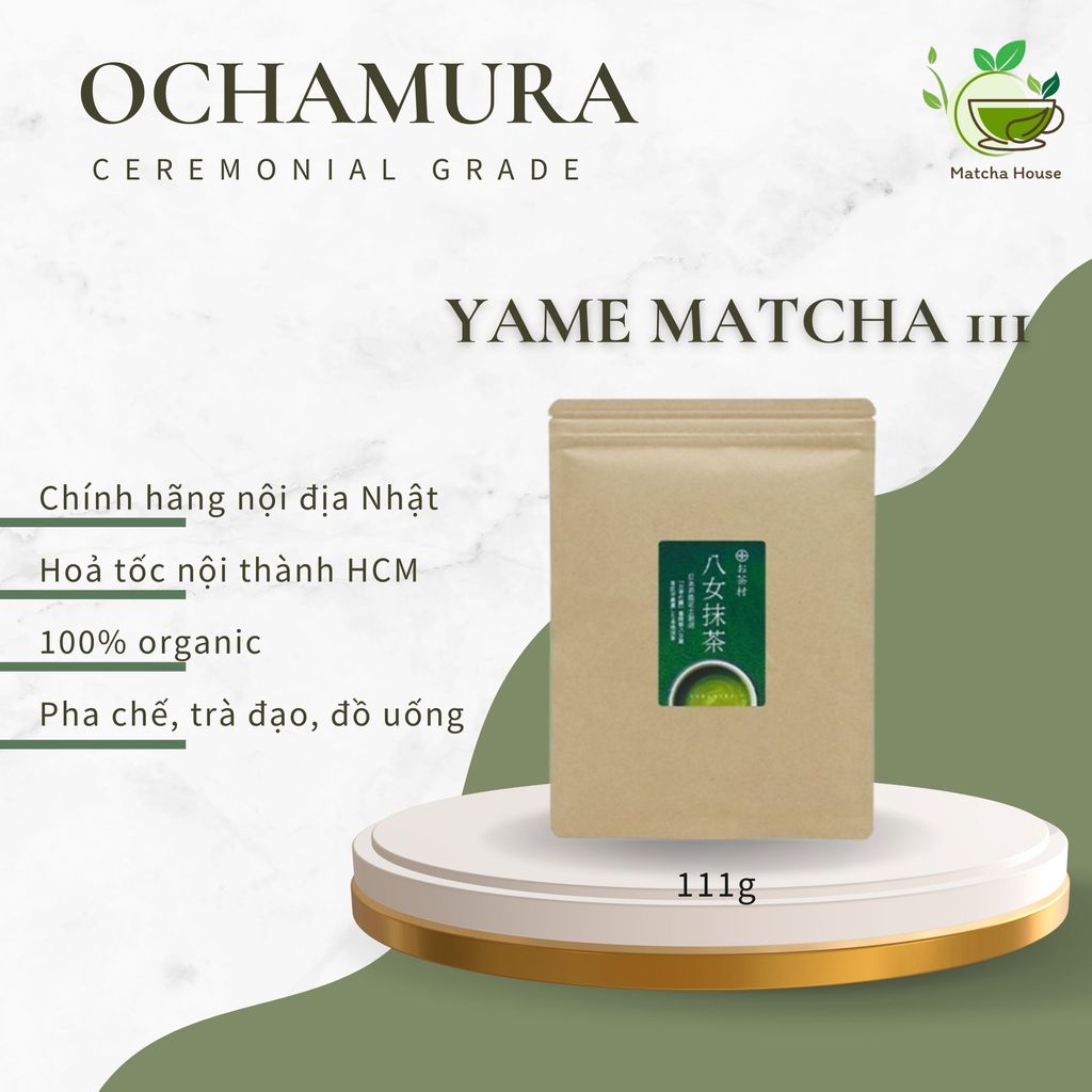 Bột Matcha Yame 111g, Nutty Yame, Tsuyuhikari Cấp Nghi Thức hãng Ochamura