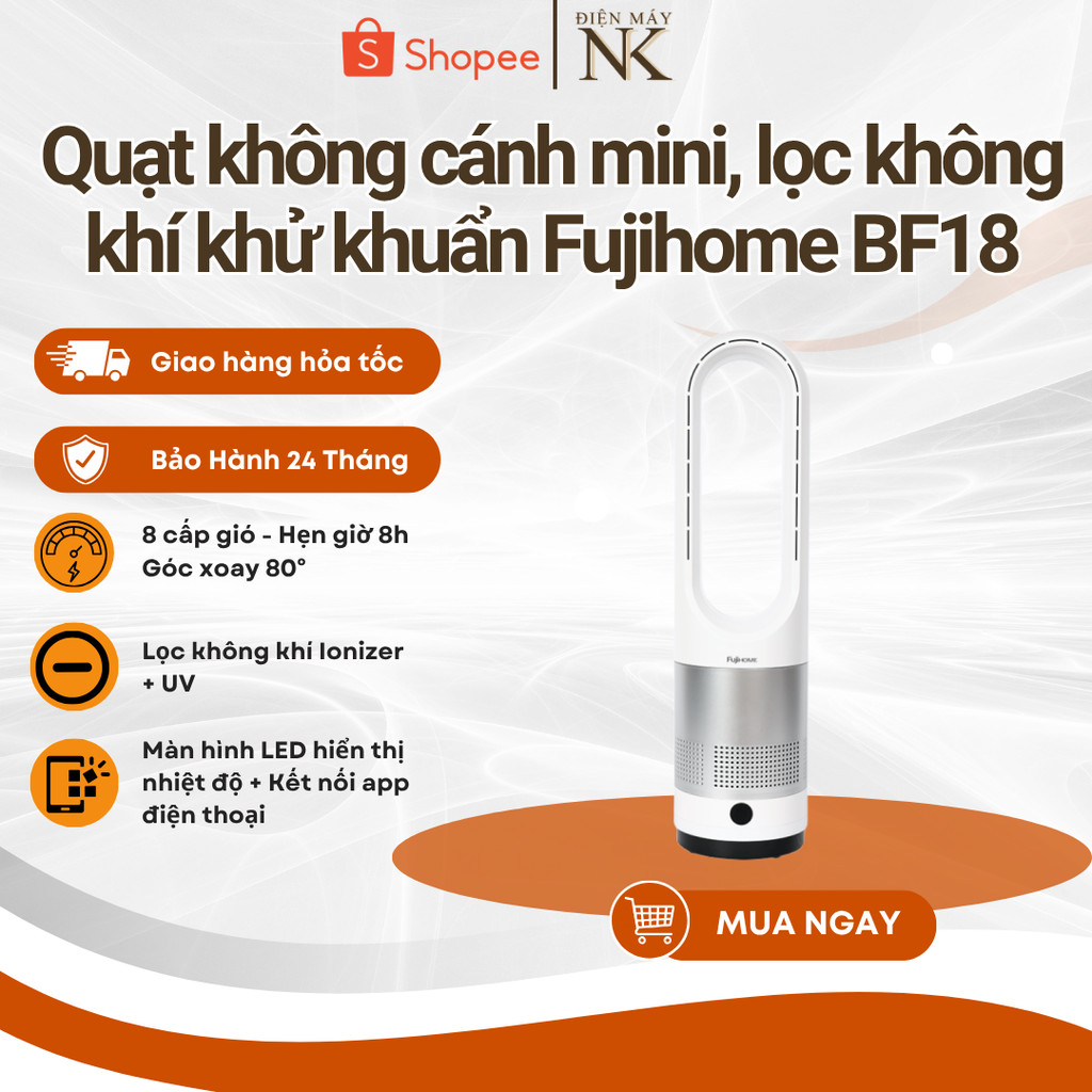 Quạt không cánh mini lọc không khí khử khuẩn Anion + UV kết nối WIFI Fujihome BF18 - Bảo hành 24 thá