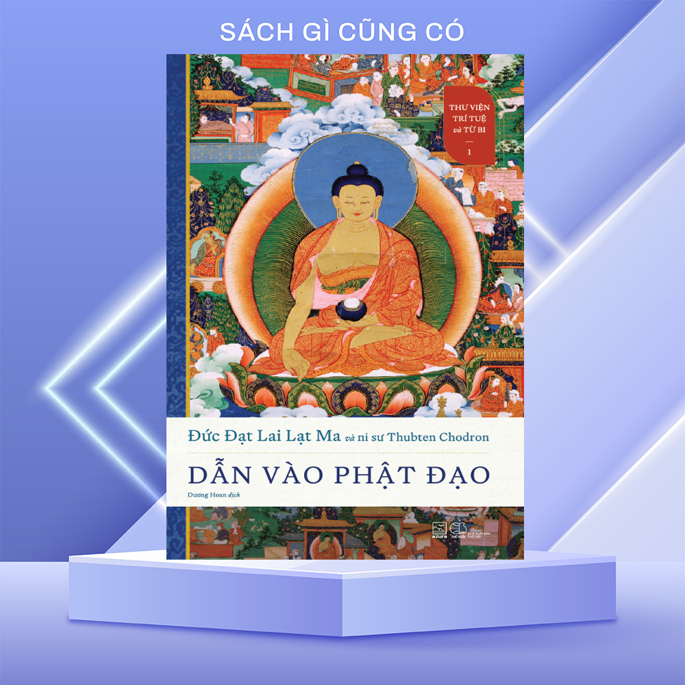Sách - Dẫn vào phật Đạo (Đức Đạt Lai Lạt Ma và ni sư Thubten Chodron) (Nhã Nam)