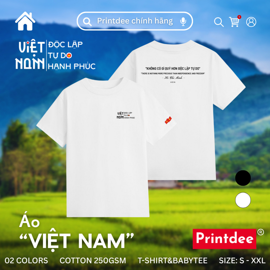 [HOẢ TỐC - CHÍNH HÃNG] Printdee® | Áo Thun Việt Nam ""Không Gì Quý Hơn Độc Lập Tự Do"" -Tshirt & Bab