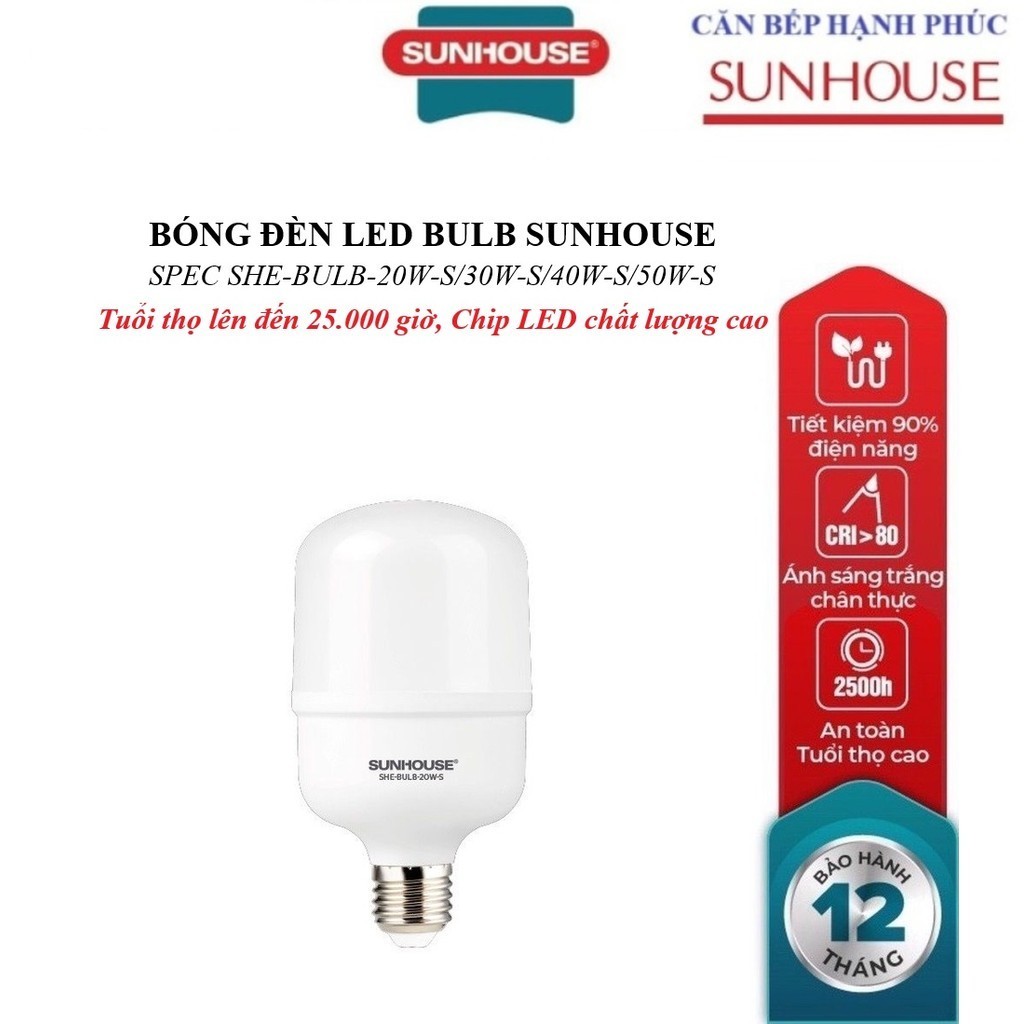 BÓNG ĐÈN LED BULB SUNHOUSE SPEC SHE-BULB-20W-S,SHE-BULB-30W-S,SHE-BULB-40W-S,SHE-BULB-50W-S