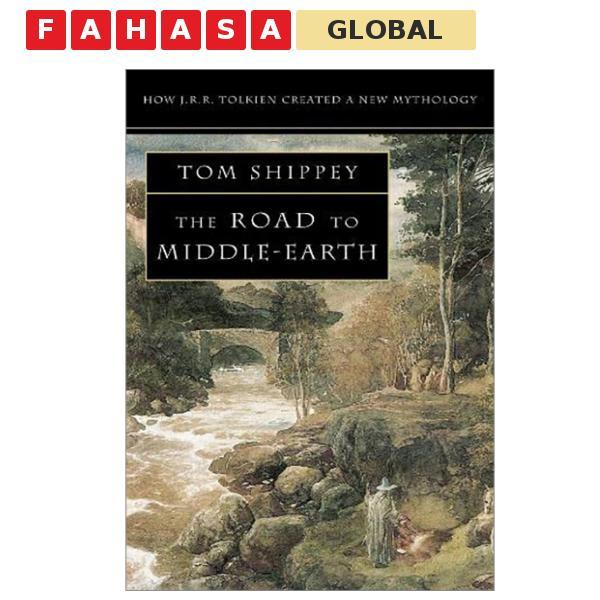 Sách ngoại văn: The Road To Middle-earth: How J. R. R. Tolkien Created A New Mythology