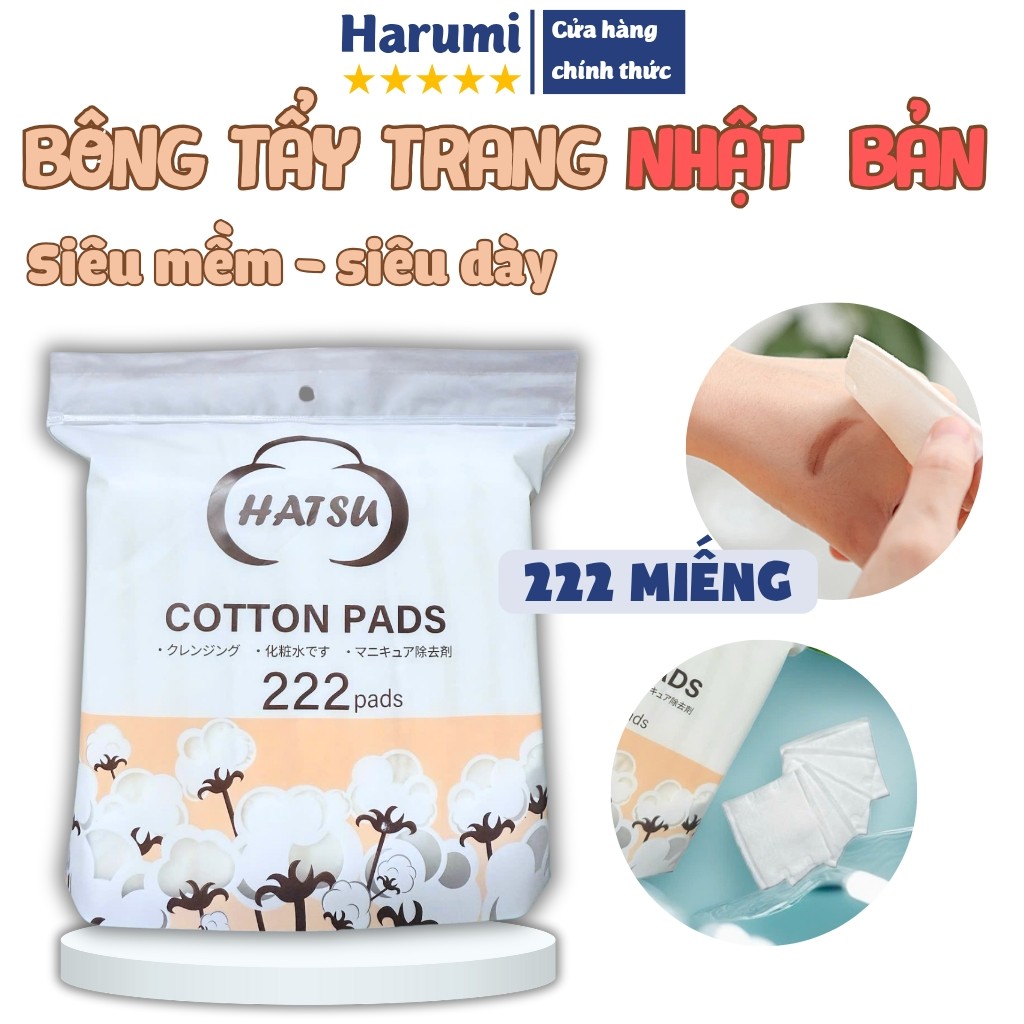  Bông Tẩy Trang 222 Miếng Natural Cotton Pad Bông Tẩy Trang Nhật Bản 3 lớp Siêu Mềm Siêu Dày Không Rát Da - Gói Hatsu 