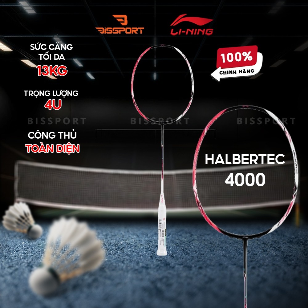 Vợt Cầu Lông Li-Ning Halbertec 4000 Chính Hãng – Cân Bằng Giữa Sức Mạnh Và Kiểm Soát - Toàn Diện - Ổ