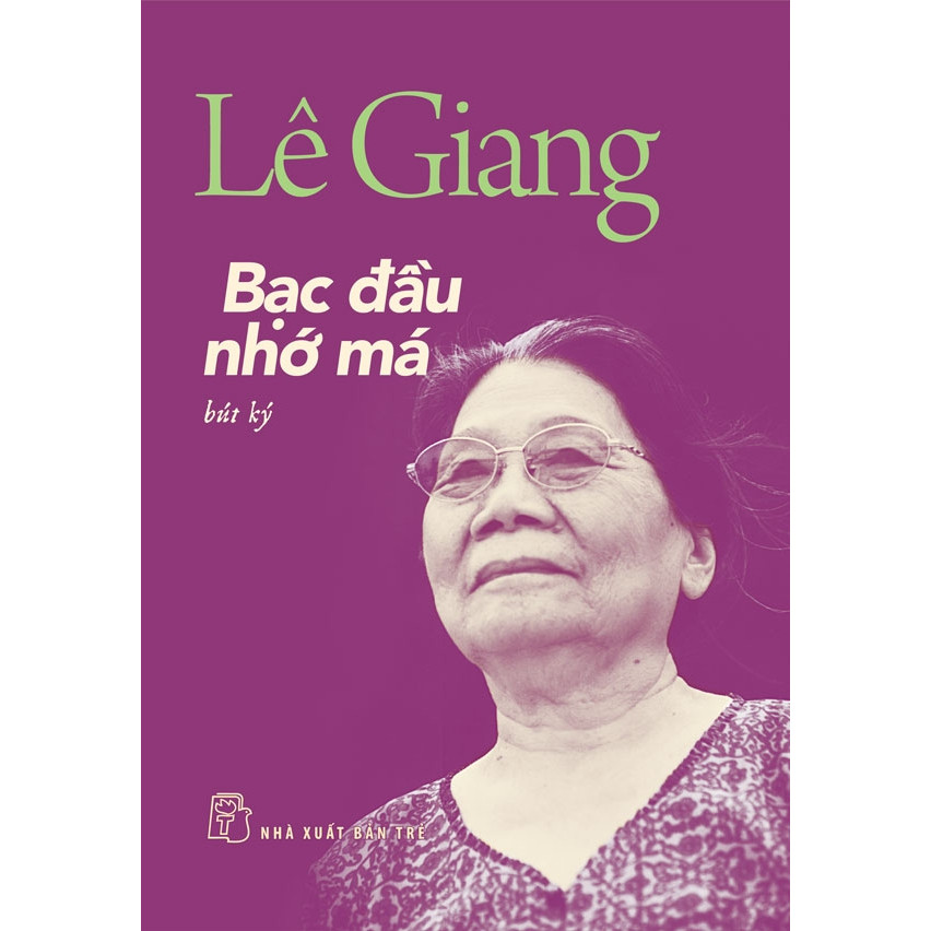 Sách - Bạc Đầu Nhớ Má (Bút Ký) - NXB Trẻ