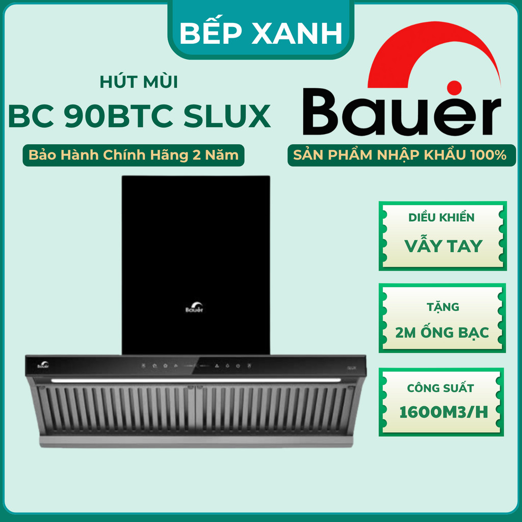 Máy hút mùi Bauer BC 90BTC SLUX, Hút mùi cao cấp chữ T BC 90BTC Slux động cơ BLDC.