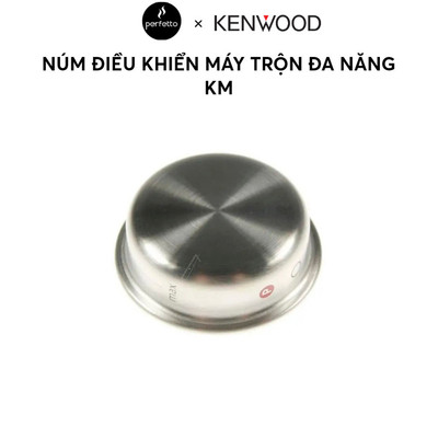 [Phụ kiện] Núm điều khiển máy trộn đa năng Kenwood KM