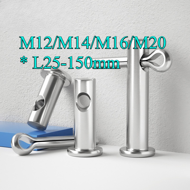 Trục gài chốt chẻ, chốt định vị bắt chốt chẻ，Chốt chẻ inox 304 M12 / M14 / M16 / M20 * L25-150mm 【 H