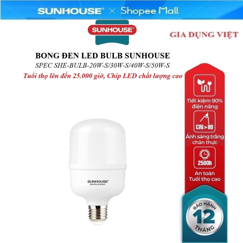 BÓNG ĐÈN LED BULB SUNHOUSE SPEC SHE-BULB-20W-S,SHE-BULB-30W-S,SHE-BULB-40W-S,SHE-BULB-50W-S