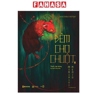 Sách - Đêm Cho Chuột - Tuyển Tập Những Vụ Án Kì Ảo Của Mikihiko Renjo - Tập 2