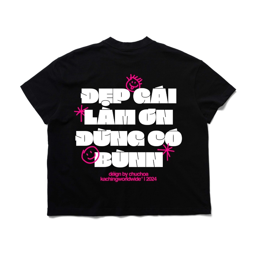 KACHING /TShirt/  ĐẸP GÁI LÀM ƠN ĐỪNG BÙN 100 Cotton aka Áo Thun KACHING