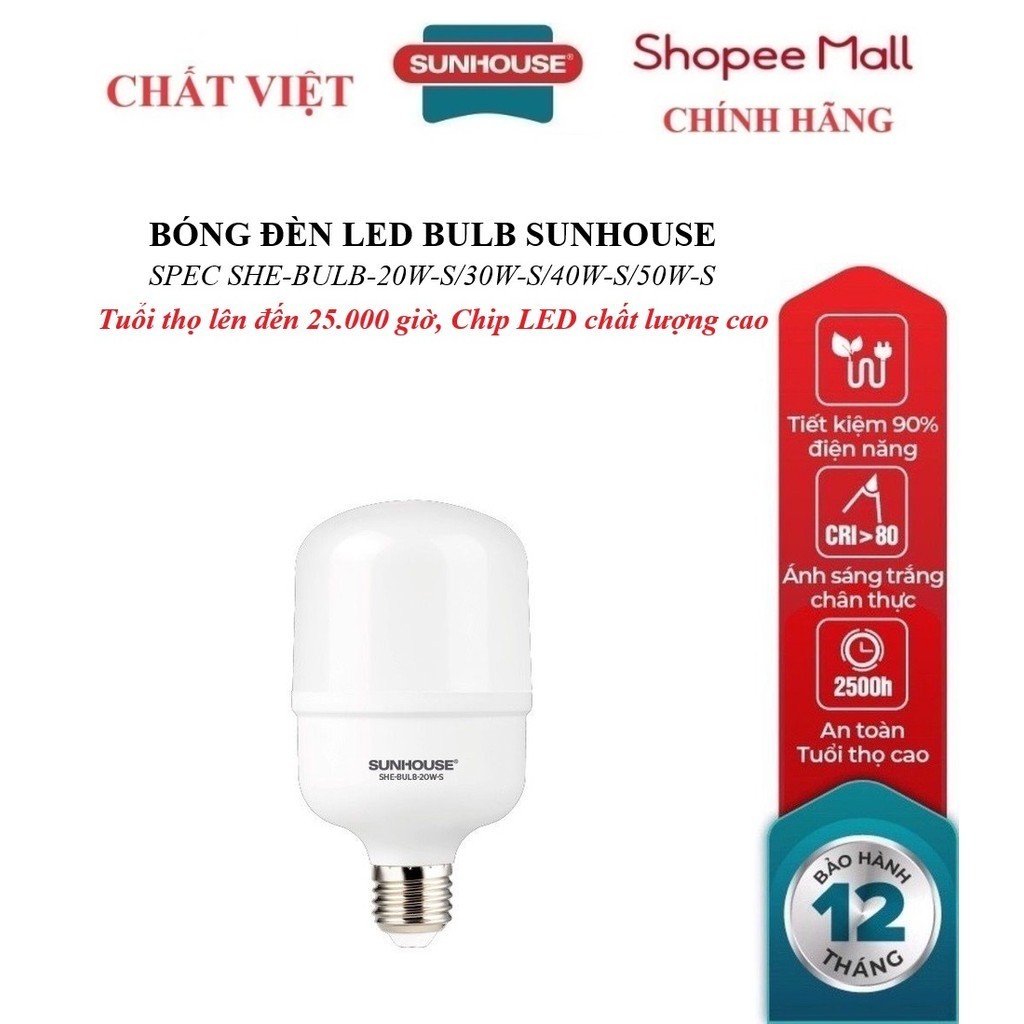 BÓNG ĐÈN LED BULB SUNHOUSE SPEC SHE-BULB-20W-S,SHE-BULB-30W-S,SHE-BULB-40W-S,SHE-BULB-50W-S