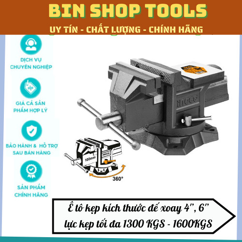 Ê  tô kẹp kích thước đế xoay 4'’, 6'’ lực kẹp tối đa 1300 KGS - 1600KGS INGCO-HBV084-HBV086