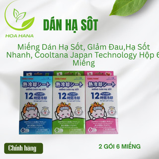 Miếng Dán Hạ Sốt, GIảm Đau,Hạ Sốt Nhanh, Cooltana Japan Technology Hộp 6 Miếng