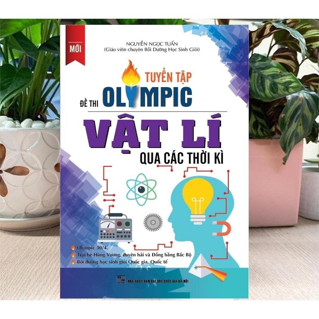 Sách - Tuyển Tập Đề Thi Olympic Vật Lí Qua Các Thời Kì - Khang Việt Book