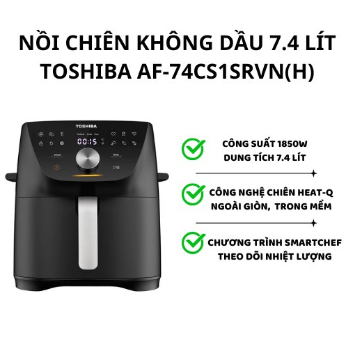 [Hỏa tốc 2h] Nồi chiên không dầu 7.4 lít Toshiba AF-74CS1SRVN(H)