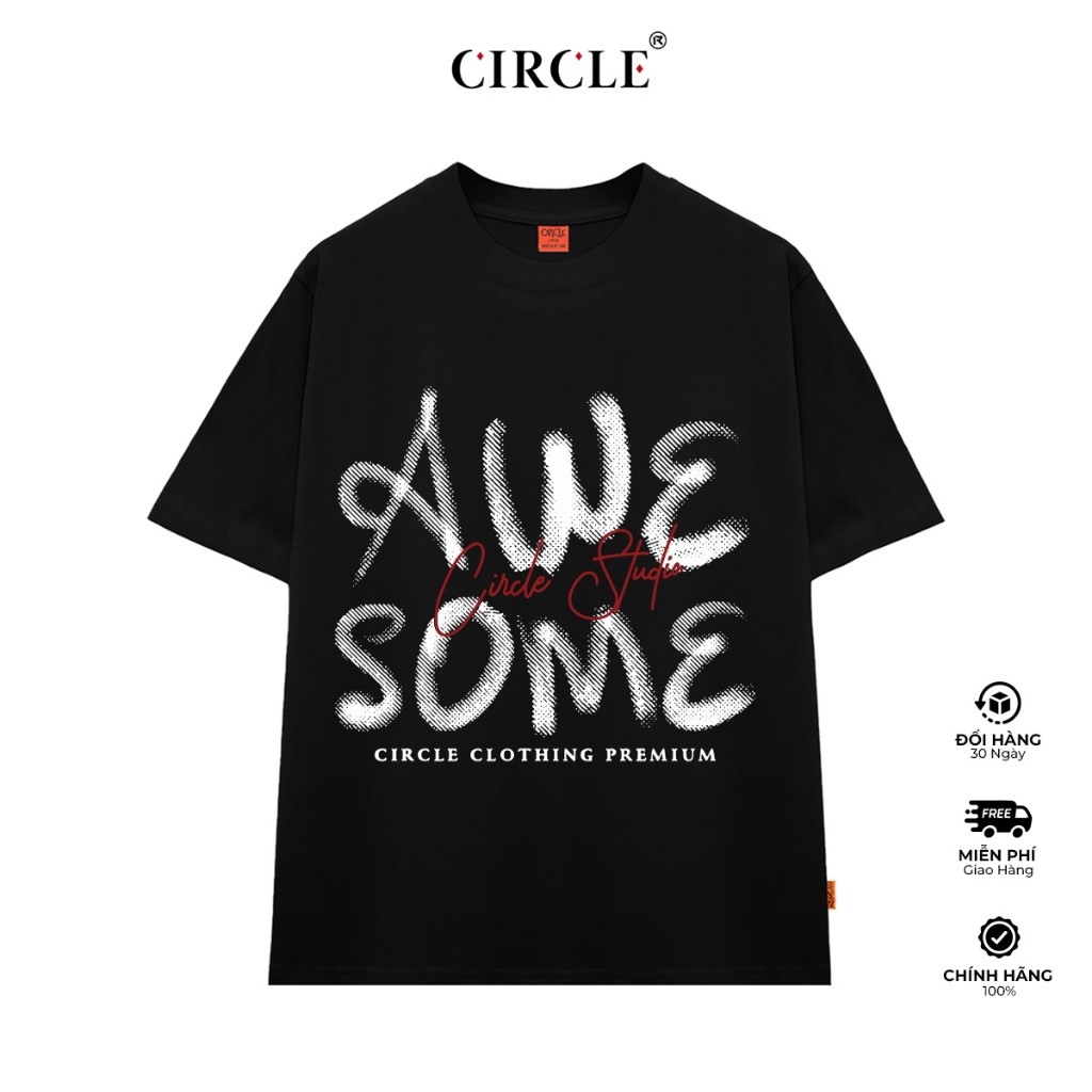 Áo thun CIRCLE - AWE SOME TEE SHIRT Cotton cao cấp - CIRCLE CLO