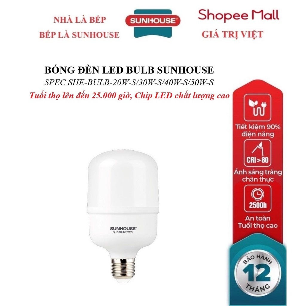 BÓNG ĐÈN LED BULB SUNHOUSE SPEC SHE-BULB-20W-S,SHE-BULB-30W-S,SHE-BULB-40W-S,SHE-BULB-50W-S