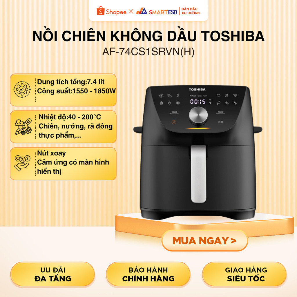 Nồi chiên không dầu Toshiba AF-74CS1SRVN(H)/ AF-74CS2SRVN(B) - Dung tích 7.4L - Bảo hành 12 tháng
