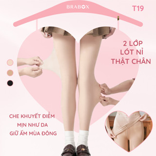  Quần tất 2 lớp lót nỉ che khuyết điểm thật chân giữ ấm có BIGSIZE BRABOX T19 