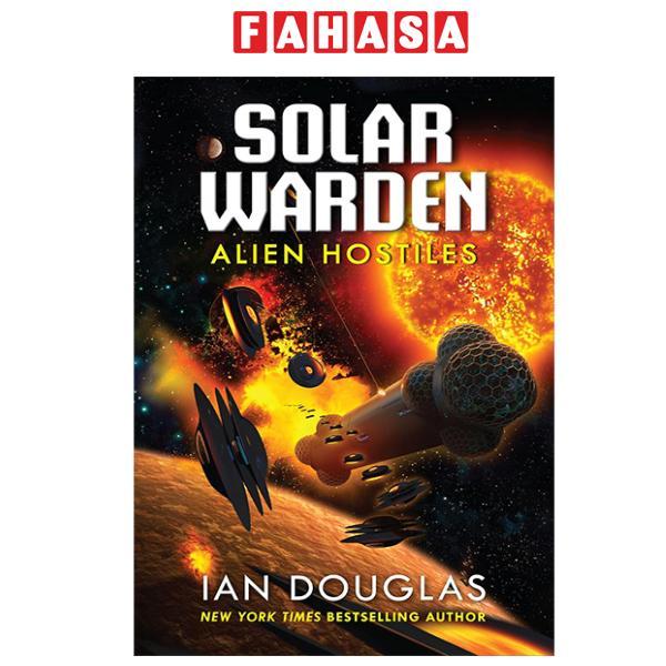 Sách ngoại văn: Alien Hostiles (Solar Warden, Book 2)