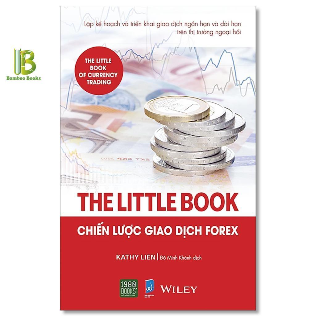 Sách - The Little Book - Chiến Lược Giao Dịch Forex - Kathy Lien - 1980 Books