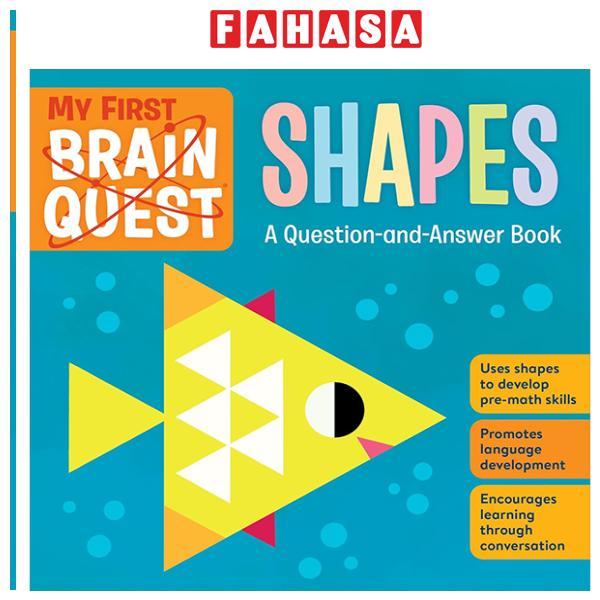 Sách ngoại văn: My First Brain Quest - Shapes - A Question-and-Answer Book
