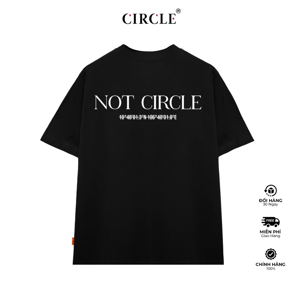 Áo thun CIRCLE - NOT CIRCLE TEE SHIRT Cotton cao cấp - CIRCLE CLO