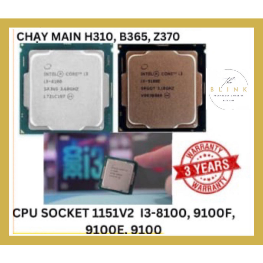 CPU socket 1151 V2 I3/8100/ 9100F/ 9100E/ 9100, Bảo Hành 3 Năm ,Cpu thế hệ 8 9 chạy main h310, b360,