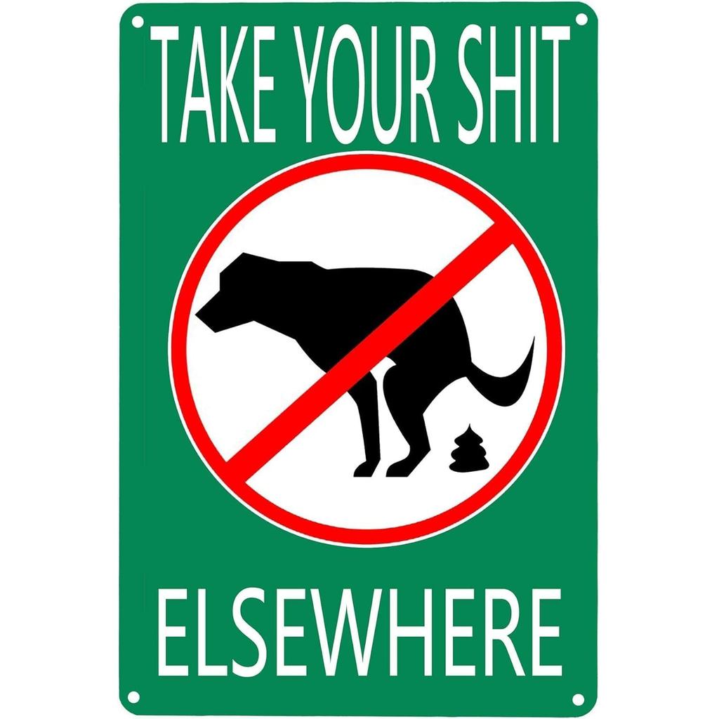 No Dog Pooping Yard Sign, Funny Saying "Take Your Shit Elsewhere" Signs Outdoor Park Yard Signs 8 X 
