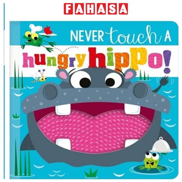 Never Touch A Hungry Hippo