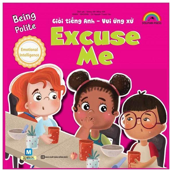 Sách - Giỏi Tiếng Anh - Vui Ứng Xử - Being Polite - Excuse Me - MCBooks