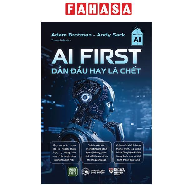 Sách - AI First - Dẫn Đầu Hay Là Chết