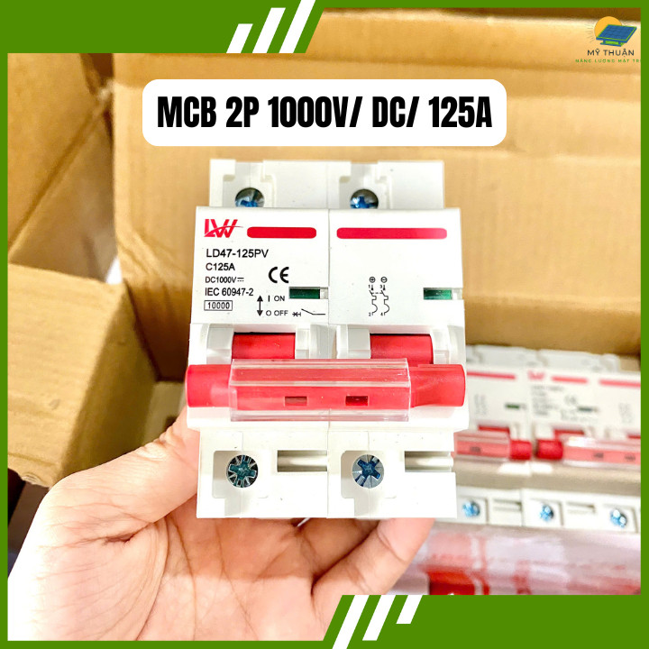 MCB DC 1000V LW LD47-125PV C125A – Áptomat DC Solar 2P 125A – CB Chống Quá Tải Ngắn Mạch Điện Mặt Tr