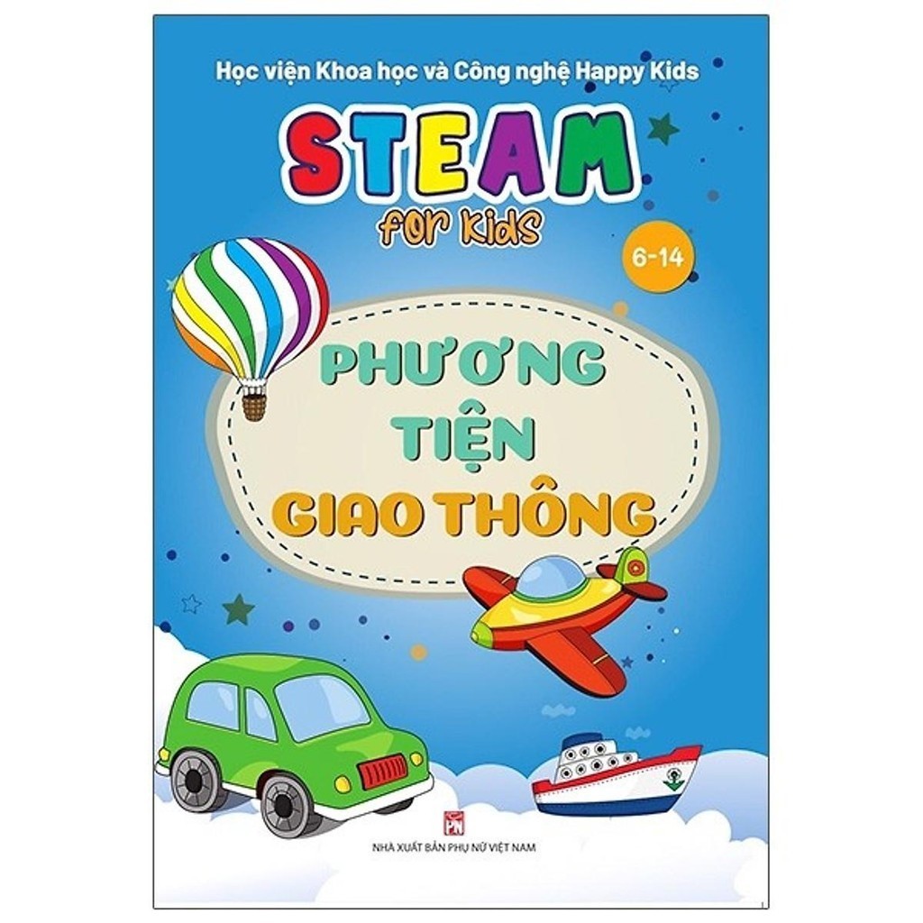 Sách - Steam For Kids - Phương Tiện Giao Thông - 6 -14 Tuổi - NXB Phụ Nữ