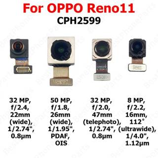 Camera Trước Phía Sau Cho OPPO Reno11 Reno 11 5G Mặt Sau Mặt Trước Selfie Back Camera Module Điện Thoại Di Động Phụ Kiện Thay Thế